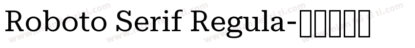 Roboto Serif Regula字体转换